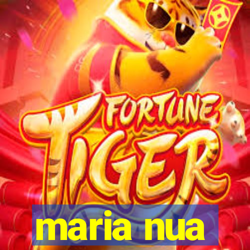 maria nua